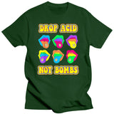 Drop Acid Not Bombs