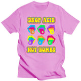 Drop Acid Not Bombs