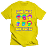 Drop Acid Not Bombs