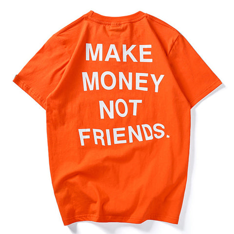 Make Money Not Friends