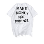 Make Money Not Friends